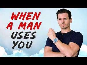 If A Man is Using A Woman, He will Show These 5 BEHAVIORS