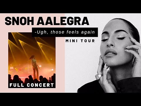 Snoh Aalegra - Ugh, those feels again Tour Live (FULL CONCERT)