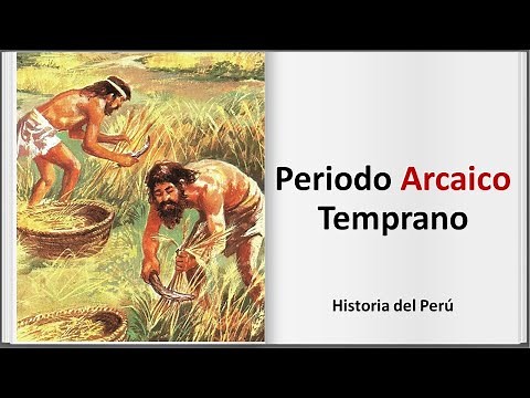 ⭐ ¿Cómo era el Periodo Arcaico del Perú? 📘aulamedia