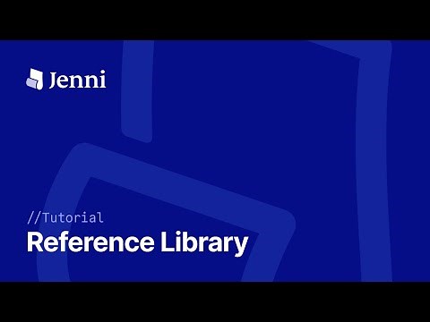 How to utilize the Jenni Reference Library
