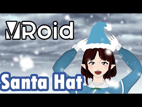 Tutorial - Make a Santa Hat for your Vroid Vtuber Model!