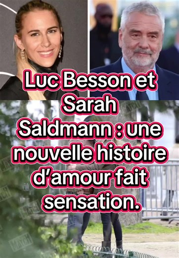 Luc Besson et Sarah Saldmann : Une Histoire d'Amour Passionnante