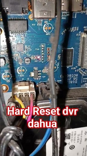 Hard Reset dvr dahua