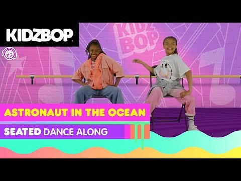 KIDZ BOP Kids - Astronaut In The Ocean (Seated Dance Along)