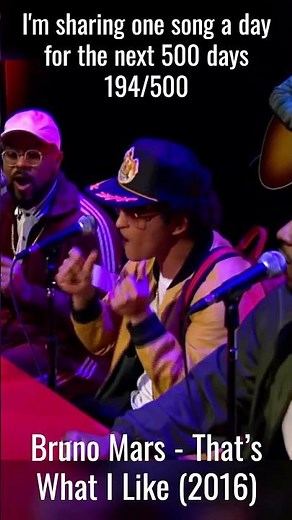 194/500 – Bruno Mars – That’s What I Like | One Song a Day for 500 Days
