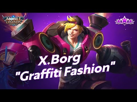 June Starlight Membership | X.Borg New Skin "Graffiti Fashion "| Mobile Legends: Bang Bang