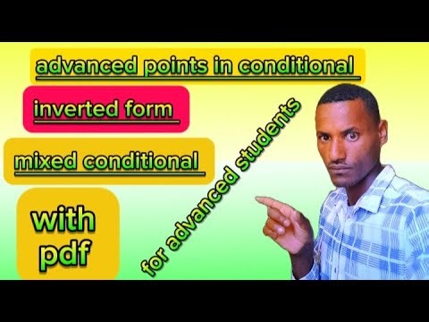 Advanced Conditionals in English | Inverted Conditionals, Mixed Conditionals & Tense Variations