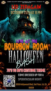 Get Ready for a Spooktacular Night! 🎉Led Zepagain is taking the stage at the Bourbon Room in Hollywood on October 25th at 8 PM! Get excited for an unforgettable evening filled with legendary rock sounds and a Halloween bash you won't want to miss! Join us for the 70's vs. 80's theme—so don’t forget to dress up and bring your best costumes for a thrilling night of music and fun! Get ready to rock out and celebrate the season in style! 🎃✨ Grab your tickets now and let's make this a night to reme