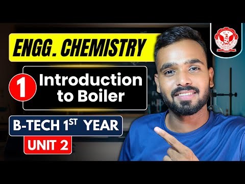 Lec 1 - Introduction to Boiler | Engineering Chemistry RGPV B.Tech 1st Year