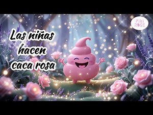 🌟 ' La caca de las niñas es rosa y huele bien: ¡divertida canción infantil! 🌸 '