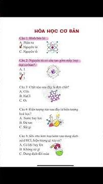 5 câu hỏi Hoá học cơ bản – tưởng dễ mà nhiều người sai 😅