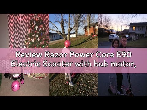 Review Razor Power Core E90 Electric Scooter with hub motor, push-button throttle, for kids 8+