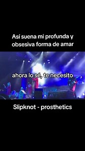 "Demasiado perfecto" 🖤 #Prosthetics #slipknot #iowa #love #maggots #reels #reelsfacebook #lovesong #slipknotfamily #numetal #letras | Sicnesses -Banda Tributo A Slipknot MX