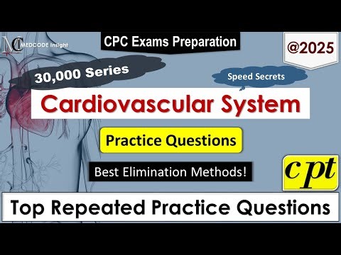 CPT Cardiovascular System Practice Questions
