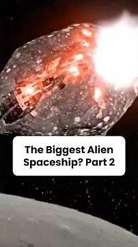 The Biggest Alien Spaceship - Part 2