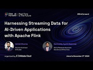 Flink Forward Jakarta 2024: Harnessing Streaming Data for AI-Driven Applications with Apache Flink