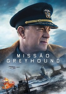 Missão Greyhound filme - Veja onde assistir