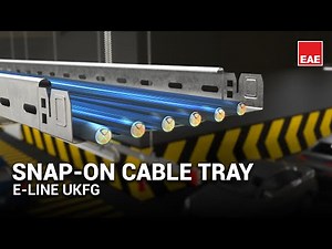Discover the UKFG Snap-On Cable Tray | Cable Tray Features | EAE Electric