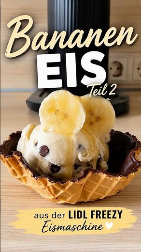 BANANENEIS aus der Lidl Eismaschine 🍌🍦 | Teil 2