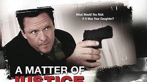 A Matter of Justice 2011 Michael Madsen