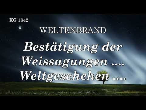 BESTÄTIGUNG DER WEISSAGUNGEN .... WELTGESCHEHEN ....