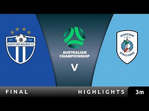 First EVER Aus Championship decider | South Melbourne v Marconi Stallions Highlights