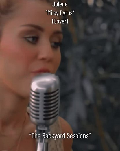 Captivating Cover of Dolly Parton's 'Jolene' by Miley Cyrus | The Backyard Sessions