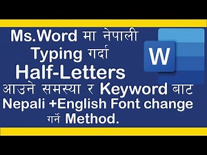 Nepali Typing in MS Word - Solution of Half letter in Nepali. And shortcut method of font change .