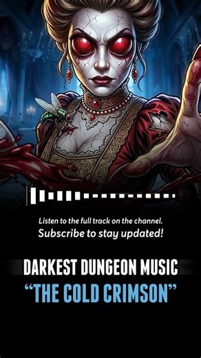 DARKEST DUNGEON MUSIC : The Cold Crimson | Gothic Waltz
