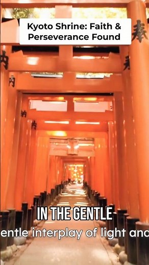 Kyoto's Fushimi Inari: Faith and Perseverance Revealed