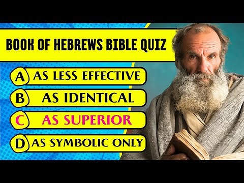 Book of Hebrews Bible Quiz & Trivia (30 Hardest Questions & Answers to Test Your Bible Knowledge)