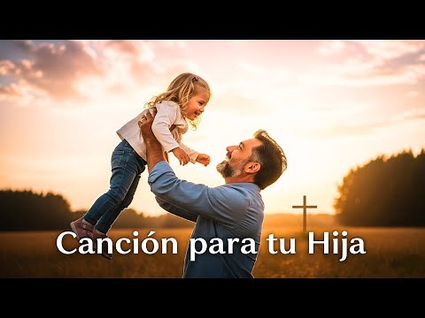 Princesa de Dios – Canción Cristiana para Honrar a tu Hija | Música Cristiana de Padre a Hija