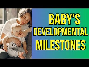 Baby Developmental Milestones | A Guide to Baby Milestones | Child Development Stages