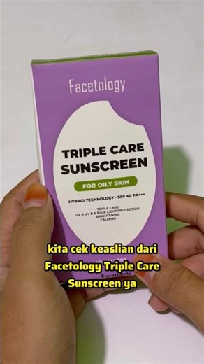 How to Check the Authenticity of Facetology Triple Care Sunscreen