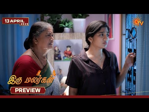 Iru Malargal - Preview | 13 Apr 2026 | Tamil Serial | Sun TV