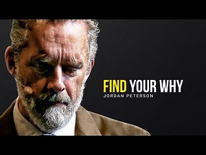 FIND YOUR WHY | Jordan Peterson | Best Motivational Speech