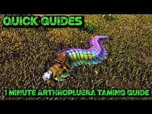 Ark Quick Guides - Arthropluera - The 1 Minute Taming Guide! (Without A Flyer)