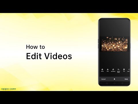 How To edit videos on your OPPO Phone - OPPO Care