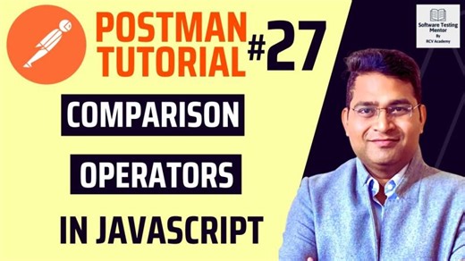 Postman Tutorial #27 - Comparison Operators in JavaScript | RCV Academy Software Testing Mentor