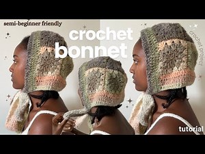 Crochet Bonnet Tutorial *semi-beginner friendly