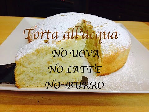 TORTA ALL'ACQUA Senza Uova Senza Latte Senza Burro