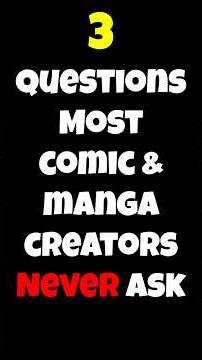 3 Questions Most Comic & Manga Creators Never Ask