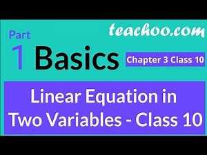 Basics - #1 - Linear equations in Two Variables Class 10 - Chapter 3 Class 10 Maths