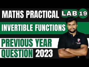 PLUS TWO MATHS PRACTICAL EXAMINATION 2026 | LAB 19 - INVERTIBLE FUNCTIONS | PYQ 2023 |