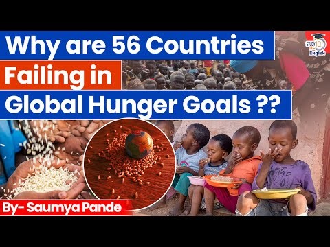 Global Hunger Crisis | 56 Countries Failing the SDG2 Goal? Global Hunger Index | StudyIQ IAS English
