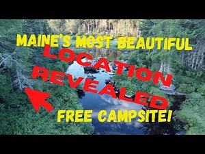 Maine’s Most Beautiful Free Campsite Part 2 - Rocky Lake Location Revealed!