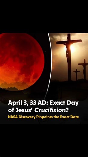 "NASA Confirms: Jesus Crucified on April 3, 33 AD – Blood Moon Eclipse Proves It! 🌕✝️🔴" #jesus