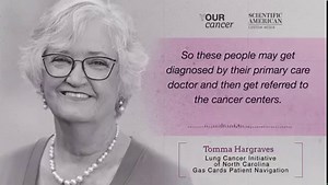16K views · 92 reactions | Tomma Hargraves' personal experience with lung cancer encouraged her to develop the Lung Cancer Initiative of North Carolina gas card program, earning her the 2021 C2 Catalyst for Care Award, tells us how the program is growing. | Scientific American | Facebook