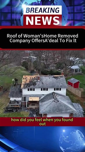 Roof of Woman'sHome RemovedCompany OffersA'deal To Fix lt #new #news #tiktok #foryou