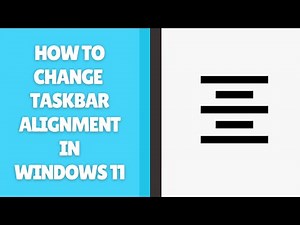 How to Change Taskbar Alignment in Windows 11